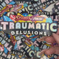 Traumatic Delusions Sticker
